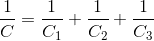 \frac{1}{C}=\frac{1}{C_{1}}+\frac{1}{C_{2}}+\frac{1}{C_{3}}